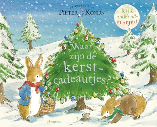 Waar zijn de kerstcadeautjes?: Een flapjesboek (Pieter Konijn) von Ploegsma